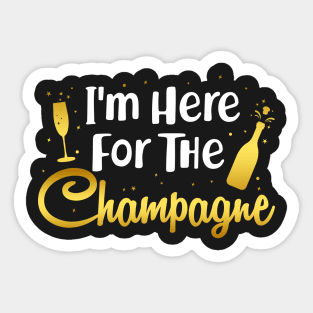 I_m Here For The Champagne Sticker